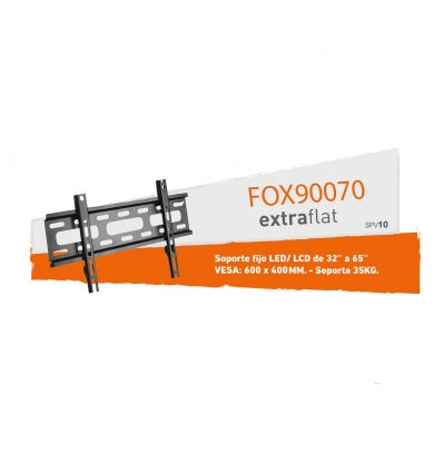 FOX90070- SPV10- SOPORTE FIJO LED / LCD DE 32" A 65" -VESA- SOPORTA 35 KG
