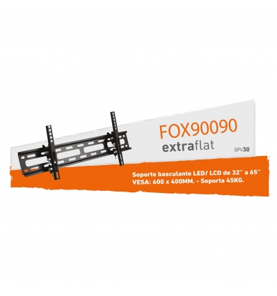 FOX90090- SPV30- SOPORTE BASCULANTE LED/LCD DE 32" A 65" -VESA- SOPORTA 45 KG
